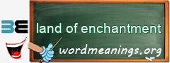 WordMeaning blackboard for land of enchantment